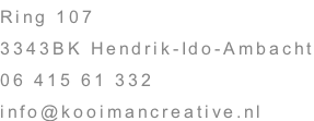 Ring 107 3343BK Hendrik-Ido-Ambacht 06 415 61 332 info@kooimancreative.nl